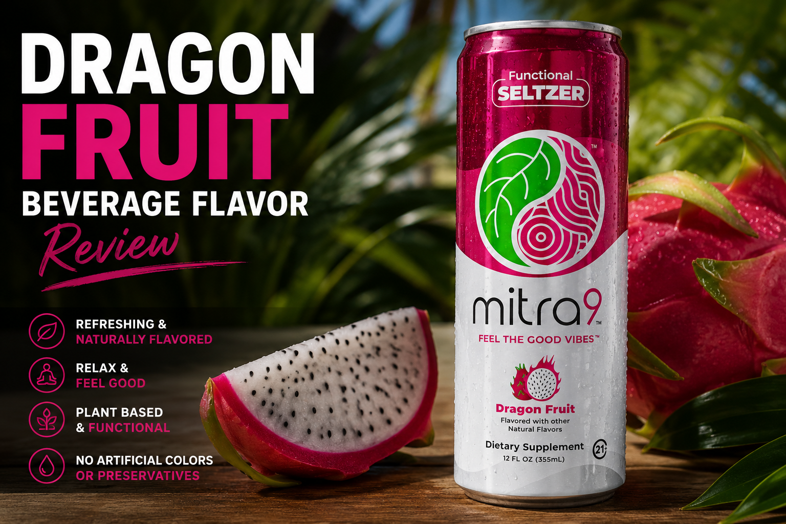 Dragon Fruit functional beverage flavor review featuring Mitra9 Dragon Fruit Functional Seltzer made with kava in a tropical setting with fresh dragon fruit.