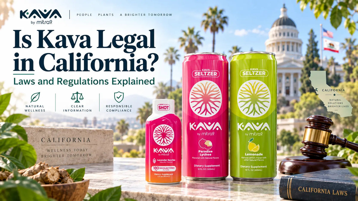 Is Kava Legal in California? Kava laws and regulations featuring Kava by Mitra9 Paradise Lychee and Lemonade seltzers, Lavender Sunrise kava shot, California State Capitol, and legal gavel.